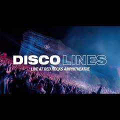 Disco Lines - Live @ Red Rocks Colorado 2025