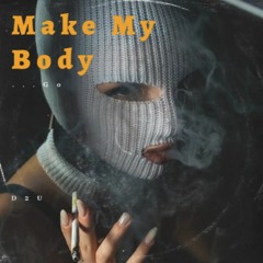 Make My Body Go