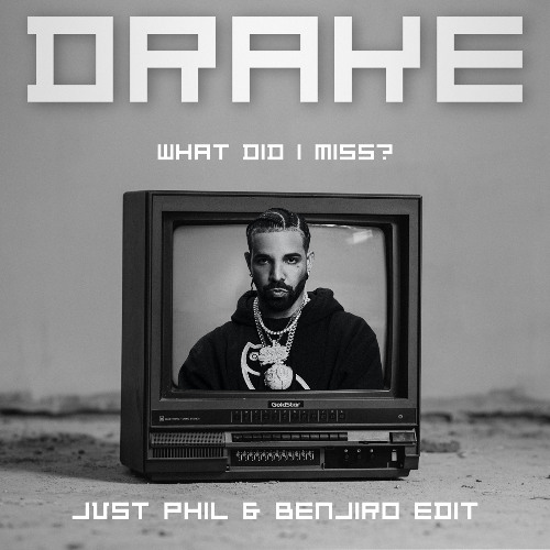 Drake - What did I miss? (JVST PHIL & Benjiro Remix) *Free Download*