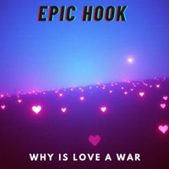 Why Is Love a War