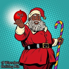 [DEEP HOUSE CHRISTMAS] A WiscoJazz Holiday Mix Vol. 7