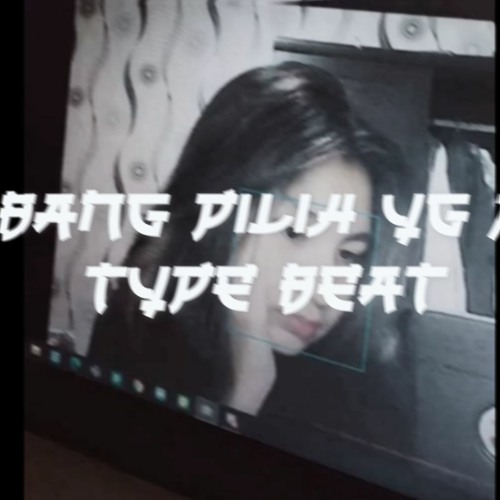 DJ ABANG PILIH YG MANA TYPE BEAT (Prod.HXLVNG)