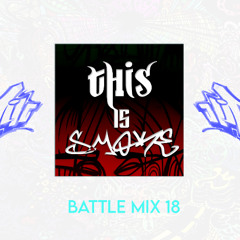 SMOKE - HIP HOP BATTLE vol 18 MIX 2025