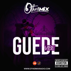 Guede Vibe [ Explicit ]