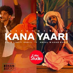 (INSTRUMENTAL) KANA YAARI - Kaifi Khalil X Eva B X Abdul Wahab Bugti | Coke Studio | Season 14
