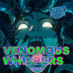 Venomous Whispers Encore