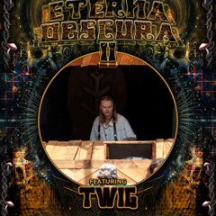 Twig @ Eterna Obscura II