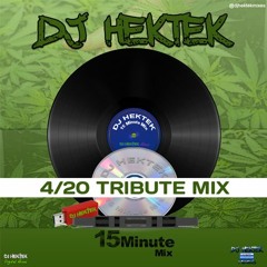 DJ Hektek - 420 Tribute Mix (15 Minute Mix)