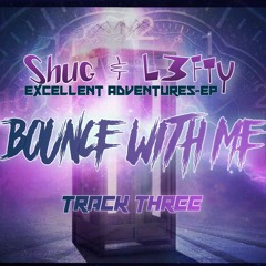 3.Bounce With Me - By L3fty Ft Shug