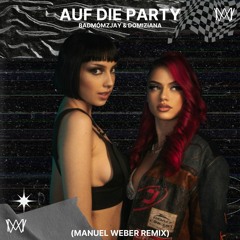 badmómzjay x Domiziana - Auf die Party (Manuel Weber Remix)