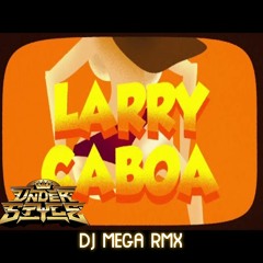 Larry caboa-Dj blass & Japanese (dj mega rmx)