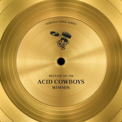 Acid Cowboys - Wimmin (Classic Mix)