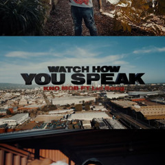 Kno Mob - Watch How You Speak ft Lul Boog