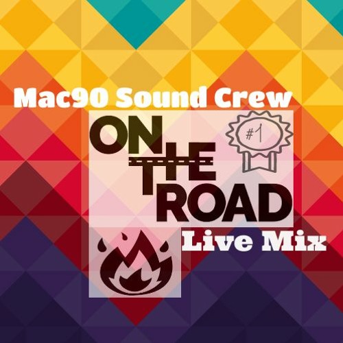Mac90 Sound Crew On the Road live mix