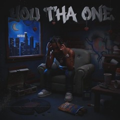 YOU THA ONE (FLIP)
