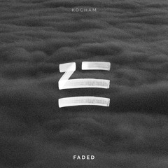 ZHU - Faded (KOCHAM Remix)