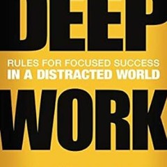 @Ebook_Downl0ad Deep Work: Rules for Focused Success in a Distracted World Written by  Cal Newp