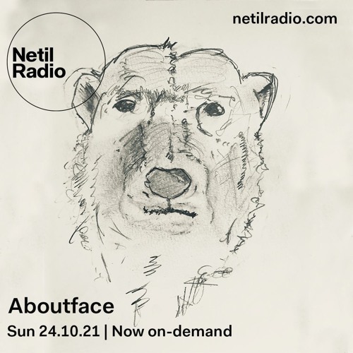 Aboutface EP1 24 - 10 - 21 Netil Radio (Dj)
