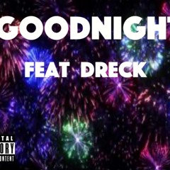 Good Night (Feat. Dreck)