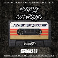 #SkadzySaturdays Volume 1 | 2024 Hip-Hop & RnB Mix | 13/01/24