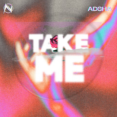 Adsha - Take Me [NGM Release]