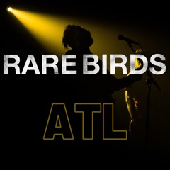 LYING TO YOURSELF Rare Birds ATL