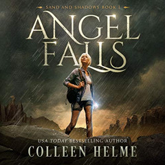 [Read] KINDLE 📋 Angel Falls: Sand and Shadows, Book 1 by  Colleen Helme,Stevi Increm