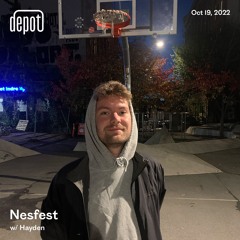 Nesfest w/ Hayden - 19.10.22