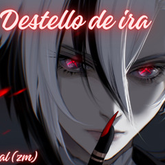 DESTELLO DE IRA - ZERETMUSICAL