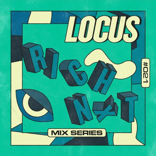 🟩 LOCUS Mix Series #021 - Rich NxT