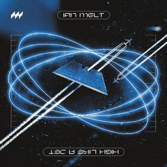 Ian Melt - High Like A Jet (FREE DL)