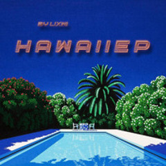 HAWAII EP [THANKS FOR 100 FOLLOWERS!]