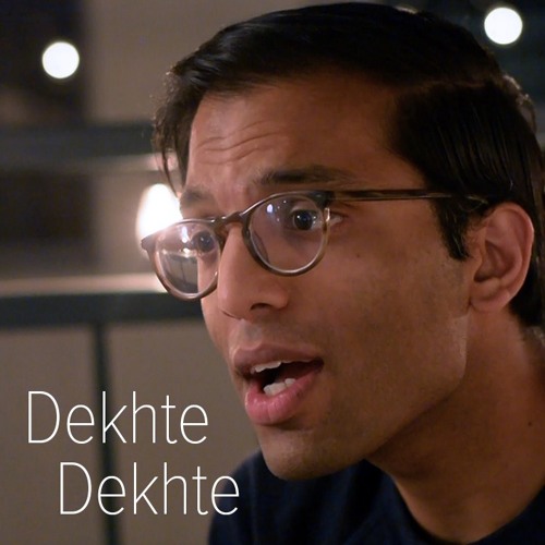 Dekhte Dekhte