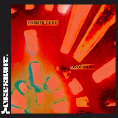 PREMIERE: Former Child - Dropgame (Phasmid Remix) [Foresight Records]