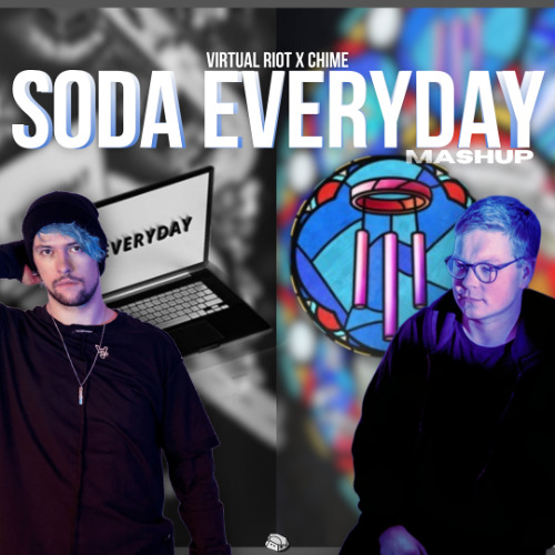 Soda World x Everyday (VIP) (Borfrok Mashup)