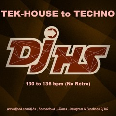 Tek - House To Techno Dj HS July 2022