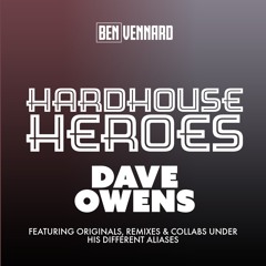 Hardhouse Heroes - Dave Owens