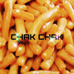 CHAK CHAK ft. chibchib