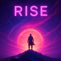 Rise