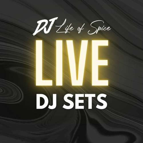 Stream DJ Life of Spice Listen to Live DJ Sets playlist online for