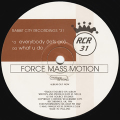 Force Mass Motion - Everybody (Lets Go)