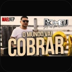 (ARROCHA LANÇAMENTO 2021) ROMEU-O MUNDO VAI COBRAR(MP3_160K).mp3