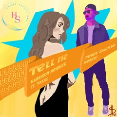 Tell Me - Harrison Heights Ft TANAE (Terry Jasinto Remix)