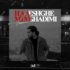 Haamim - Eshghe Ghadimi | حامیم - عشق قدیمی