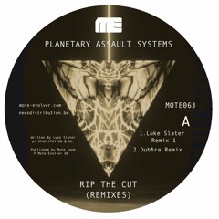Premiere: Planetary Assault Systems - Rip the Cut (LS Remix 1) [MOTE063]