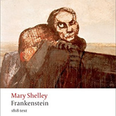 [Download] EBOOK 📥 Frankenstein: Or the Modern Prometheus - The 1818 Text by  Mary S