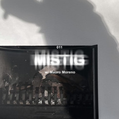 MISTIG 011 w/ Mauro Moreno