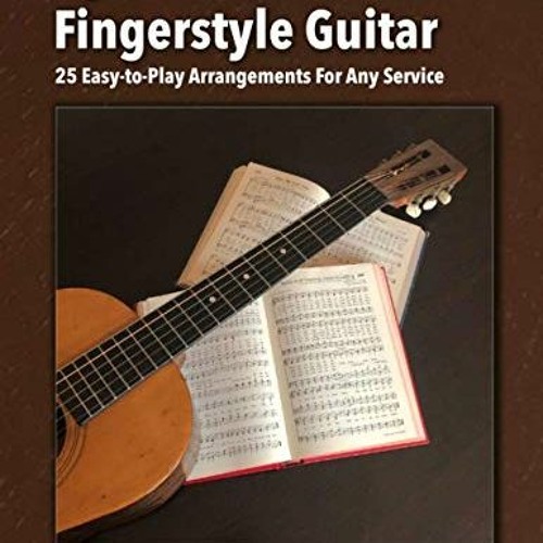 Stream Download pdf Hymns for Fingerstyle Guitar (Fingerstyle Fakebook