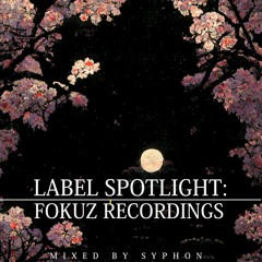 Label Spotlight: Fokuz Recordings