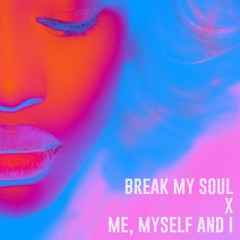 Break My Soul x Me Myself and I (R&B Mix)